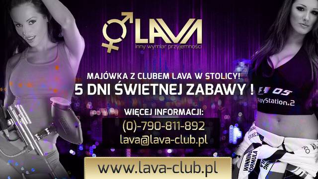 MAJÓWKA Z CLUBEM LAVA W WARSZAWIE!!! - LavaClub