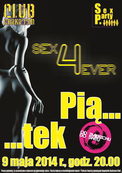 Piątek, 9 maja 2014 r. - SEX PARTY...