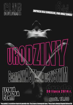 Środa, 30 lipca 2014 r. - Urodzinowe SEX Party 