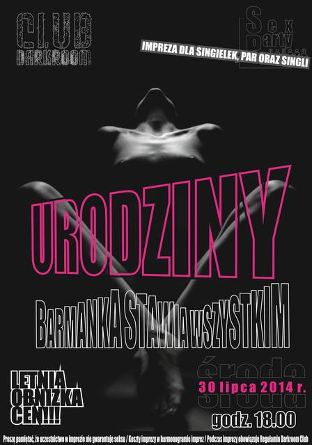 Środa, 30 lipca 2014 r. - Urodzinowe SEX Party  - DARKROOM24