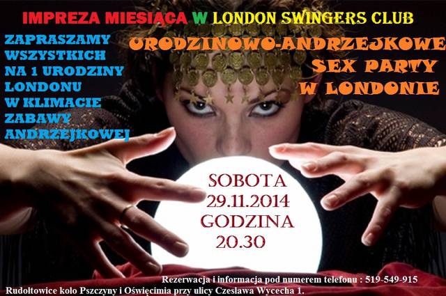 SOBOTA 29.11.2014 URODZINOWO-ANDRZEJKOWE SEX PARTY W LONDON.jpg - LondonExclusive