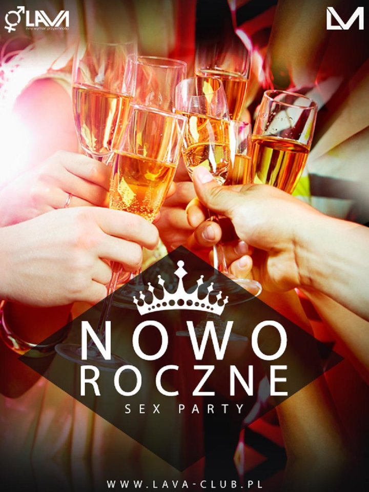 NOWOROCZNE SEX PARTY 02.01.2016 r. (sobota) - LavaClub