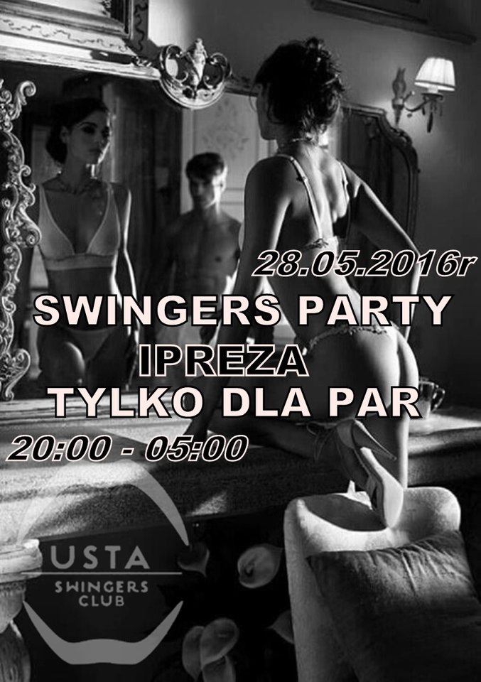 SWINGERS PARTY - IMPREZA TYLKO DLA PAR! - 28.05.2016r - UstaClub