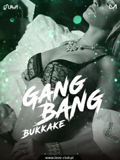 GANG BANG BUKKAKE 14.10.2016 r. (piątek)
