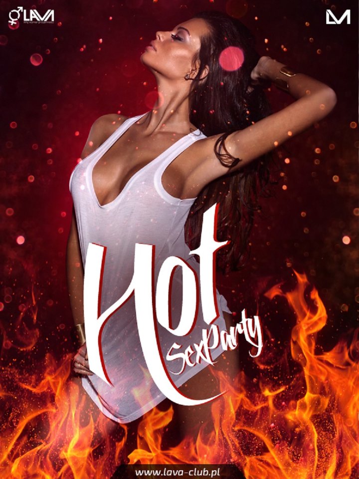 HOT SEX PARTY - 05.11.2016 r. (sobota) - LavaClub