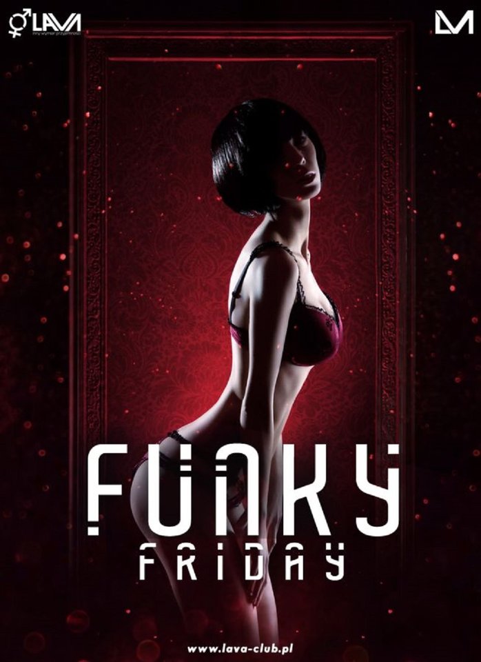FUNKEY FRIDAY SEX PARTY 06.01.2017 r. (piątek) start 21:00 - LavaClub
