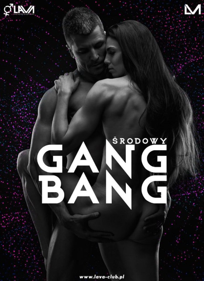 ŚRODOWY GANG BANG w Clubie LaVa! - LavaClub
