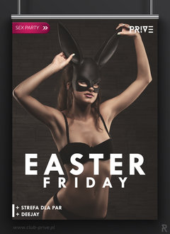 14.04.2017 PIĄTEK 21:00-05:00 - EASTER FRIDAY SEX PARTY+ STREFA