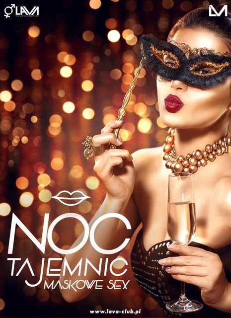 NOC TAJEMNIC - MASKOWE SEX PARTY - 03.03.2017 r. (piątek) - LavaClub