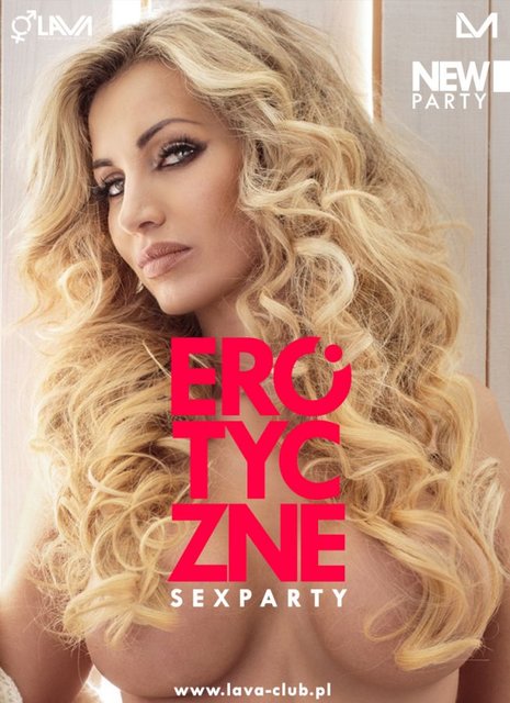 BARDZO EROTYCZNE SEX PARTY - NOWOŚĆ ! 24.03.2017 r. (piątek) - LavaClub