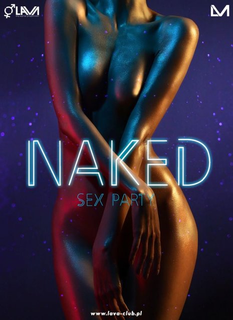 NAKED PARTY - NAGIE SEX PARTY - 01.04.2017 r. (sobota) - LavaClub