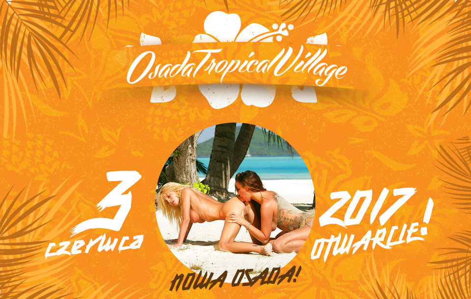 !!!WIELKIE OTWARCIE OSADY!!! - OSADA_TROPICAL_VILLAGE
