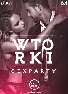 WTORKOWE SEX PARTY w Clubie LaVa