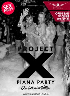 1.07.2017 SOBOTA - PROJECT X – PIANA PARTY OSADA