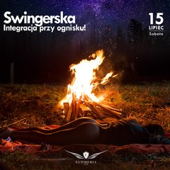 SWINGERSKA INTEGRACJA /OSADA/ OGNISKO/ SZANTY / MUZYKA/SEX PARTY
