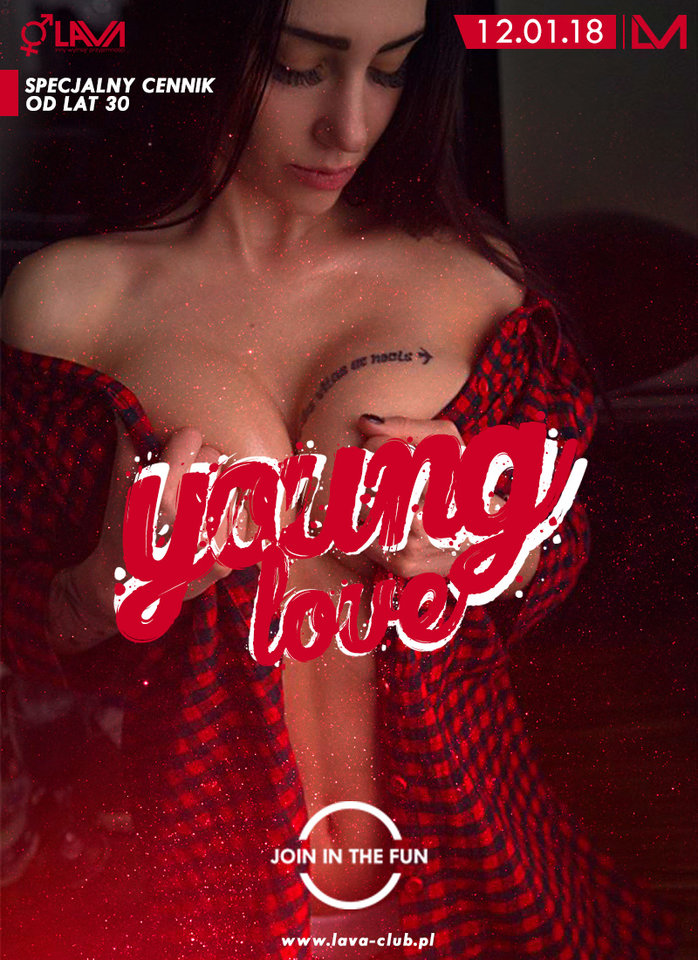 YOUNG LOVE SEX PARTY - SPECJALNA CENA - 12.01.2018 r. - LavaClub