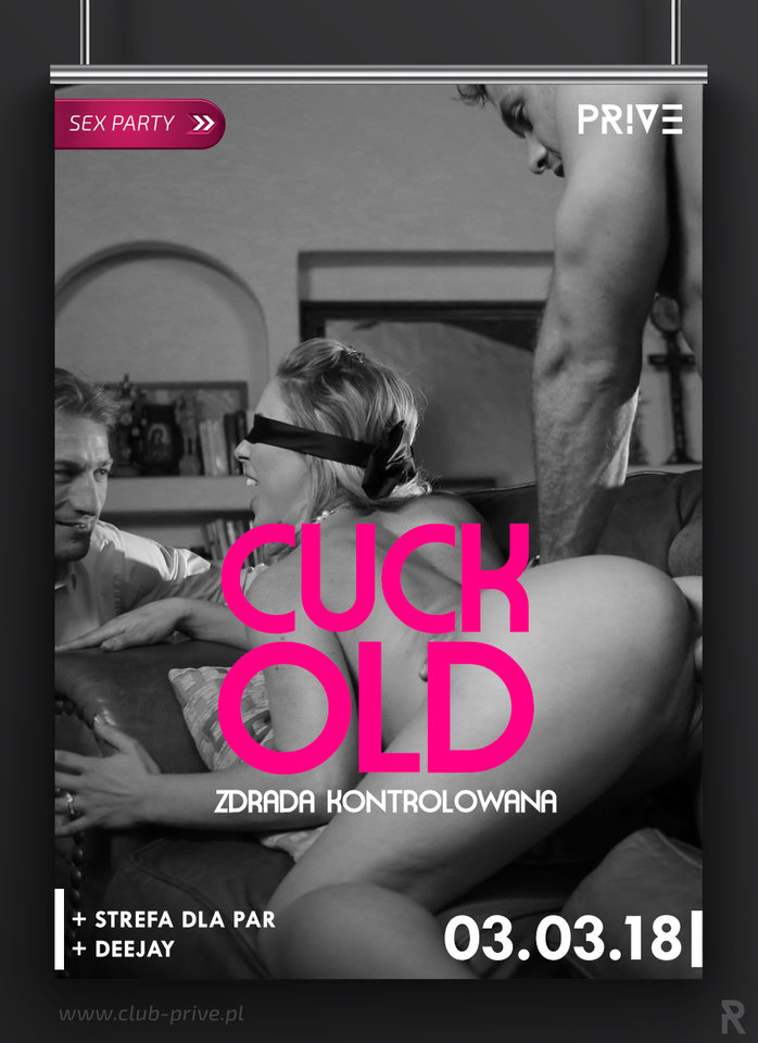 3.03.2018 Sobota - CUCKOLD - ZDRADA KONTROLOWANA (SEX PARTY) - PriveClub