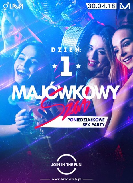 MAJÓWKOWY SZAŁ - PONIEDZIAŁKOWE SEX PARTY - 30.04.2018 r. - LavaClub