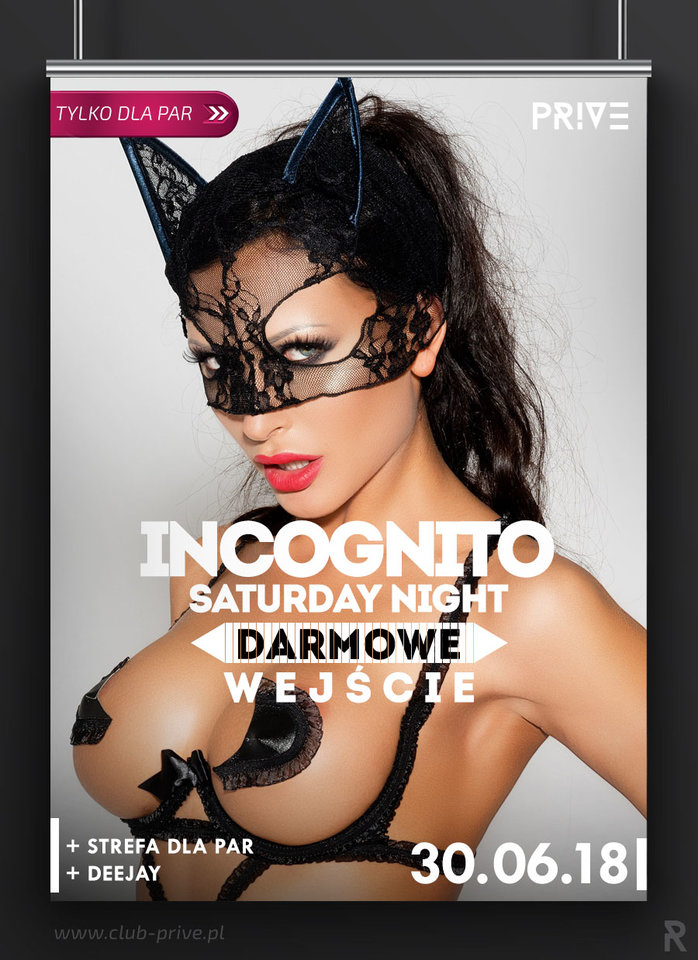 30.06 SOBOTA - 21:00 - INCOGNITO SATURDAY NIGHT!!! PROMOCJA!! - PriveClub