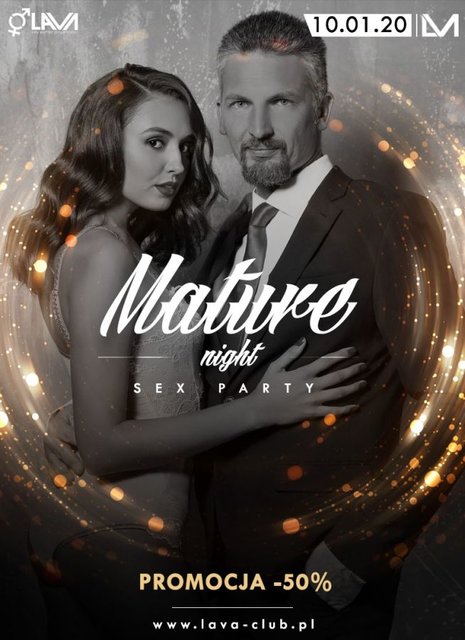 MATURE NIGHT - PROMOCJA -50% DLA OSÓB POWYŻEJ 35 LAT SEX PARTY - LavaClub