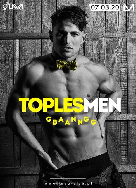 „TOPLES MEN” GANG BANG Z OKAZJI DNIA KOBIET - 07.03.2020 r. - LavaClub