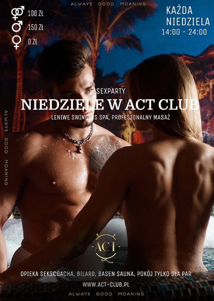 8 marca - NIEDZIELE W ACT CLUB, LENIWE SWINGERS SPA!!! - ACTSwingersClubWarszawa