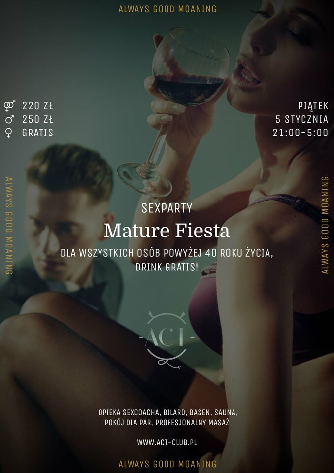 5 STYCZNIA - Mature Fiesta - SexParty - ACTSwingersClubWarszawa