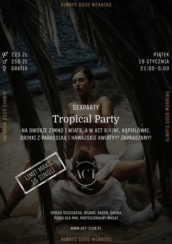 19 STYCZNIA - Tropical Party - SexParty - ACTSwingersClubWarszawa