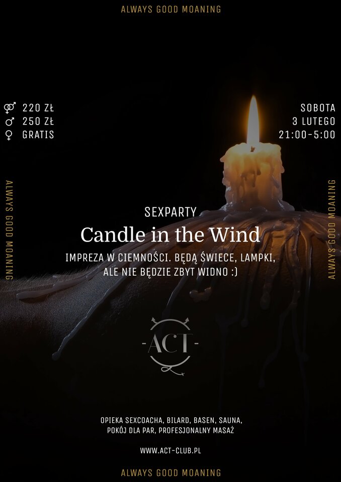 3 LUTEGO - Candle in the Wind - SexParty - ACTSwingersClubWarszawa