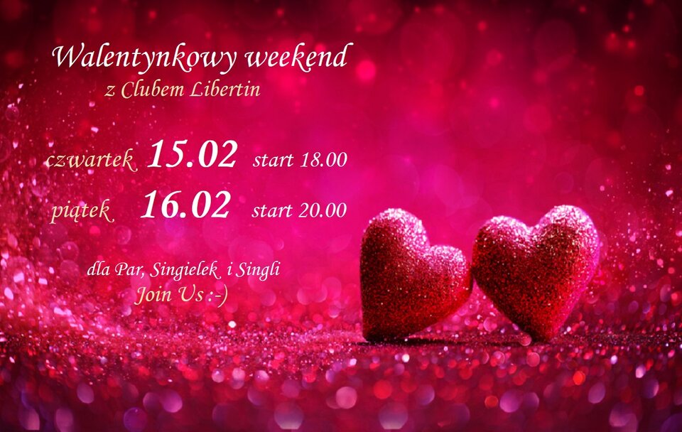 walentynkiowy weekend dla wszystkich  15  16  luty.jpg - CLUBLIBERTIN